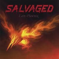 Salvaged : I Am Phoenix